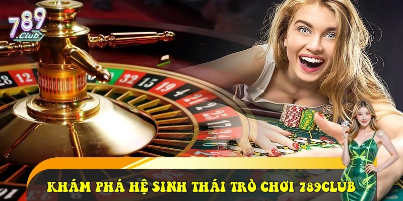 789Club ⭐️ Trang Chủ Cổng Game Bài Đổi Thưởng Uy Tín 2026 Khám phá hệ sinh thái trò chơi 789club